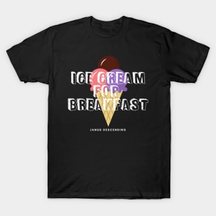 Ice-cream for Breakfast (dark) T-Shirt